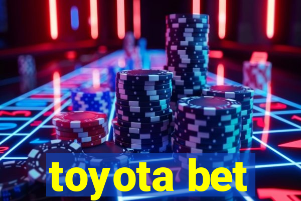 toyota bet